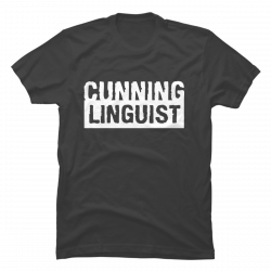 cunning linguist t shirt